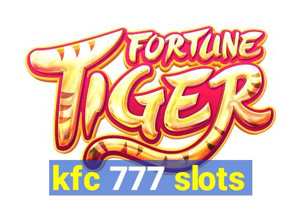 kfc 777 slots